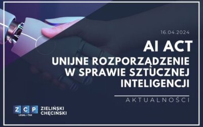 AI Act – unijne rozporządzenie w sprawie sztucznej inteligencji